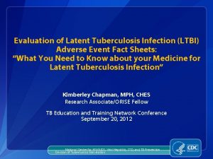 Evaluation of Latent Tuberculosis Infection LTBI Adverse Event