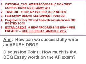 1 OPTIONAL CIVIL WARRECONSTRUCTION TEST CORRECTIONS DUE TODAY