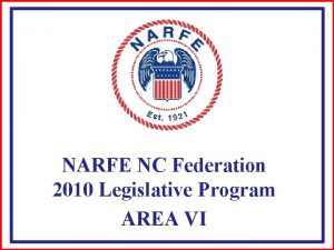 NARFE NC Federation 2010 Legislative Program AREA VI