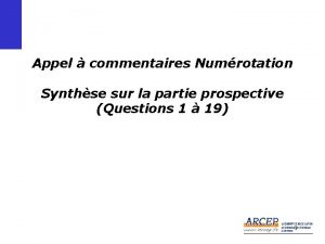 Appel commentaires Numrotation Synthse sur la partie prospective