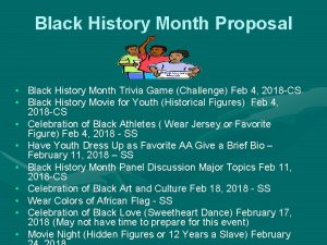 Black History Month Proposal Black History Month Trivia