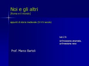 Noi e gli altri Roma e il mondo