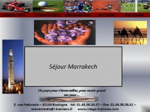 Sjour Marrakech Un pays pour smerveiller pour ouvrir