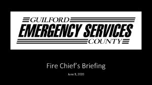 Fire Chiefs Briefing June 9 2020 Numbers as