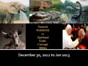 Natural WISDOM vs Spiritual Gold Corrupt Bibles December