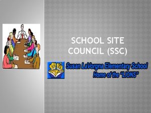 SCHOOL SITE COUNCIL SSC Transparency Purpose of the
