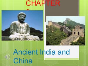 CHAPTER 3 Ancient India and China Hinduism Polytheistic