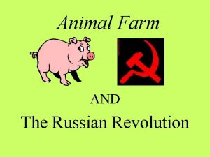 Animal Farm AND The Russian Revolution George Orwell