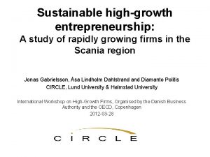 Sustainable highgrowth entrepreneurship A study of rapidly growing