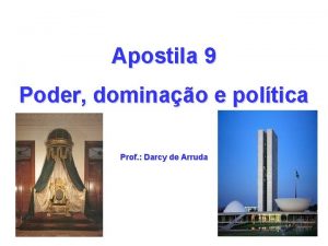 Apostila 9 Poder dominao e poltica Prof Darcy