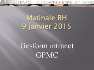 Matinale RH 9 janvier 2015 Gesform intranet GPMC