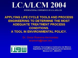 LCALCM 2004 INTERNATIONAL CONFERENCE ON LCA AND LCM