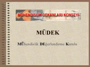 MDEK Mhendislik DEerlendirme Kurulu MDEK Platin 2 SUNUM