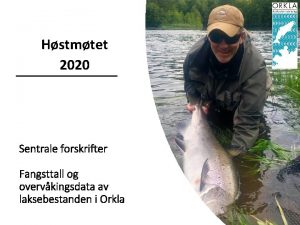 Hstmtet 2020 Sentrale forskrifter Fangsttall og overvkingsdata av