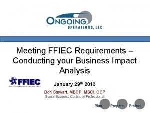 Meeting FFIEC Requirements Conducting your Business Impact Analysis