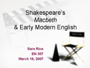 Shakespeares Macbeth Early Modern English Sara Rice EN
