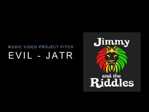 MUSIC VIDEO PROJECT PITCH EVIL JATR Evil Evil