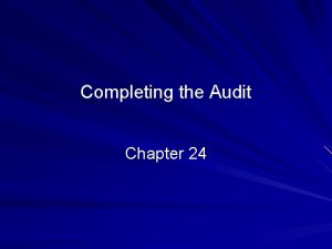 Completing the Audit Chapter 24 2010 Prentice Hall