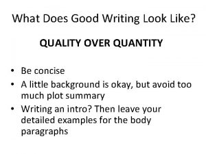 What Does Good Writing Look Like QUALITY OVER