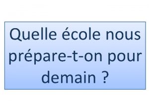 Quelle cole nous prpareton pour demain Nouvelle valuation