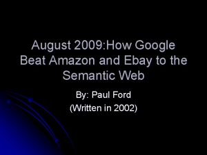 August 2009 How Google Beat Amazon and Ebay