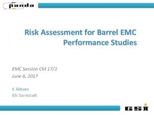 Risk Assessment for Barrel EMC Performance Studies EMC