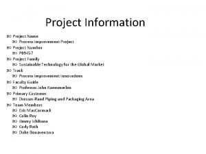 Project Information Project Name Process Improvement Project Number