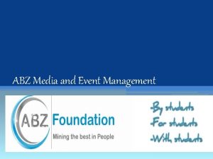 ABZ Media and Event Management ABZ Foundation management