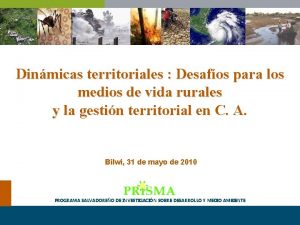 Dinmicas territoriales Desafos para los medios de vida