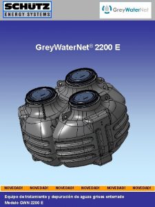 Grey Water Net 2200 E NOVEDAD NOVEDAD Equipo