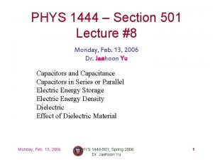 PHYS 1444 Section 501 Lecture 8 Monday Feb