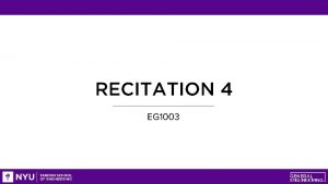 RECITATION 4 EG 1003 AGENDA Ethics in Engineering