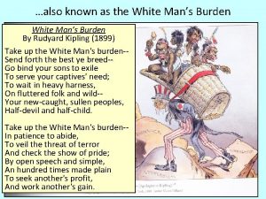 also known as the White Mans Burden By