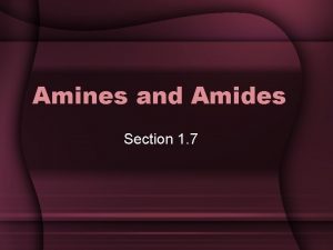 Amines and Amides Section 1 7 Amines Amine