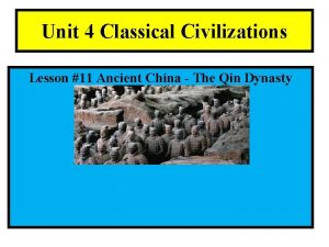 Unit 4 Classical Civilizations Lesson 11 Ancient China