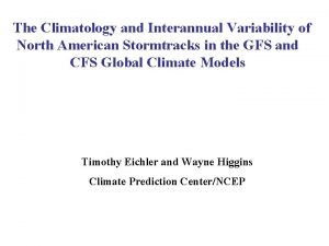 The Climatology and Interannual Variability of North American