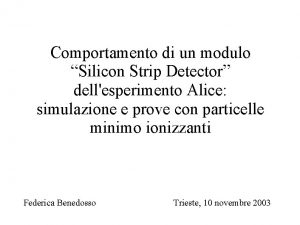 Comportamento di un modulo Silicon Strip Detector dellesperimento