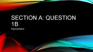 SECTION A QUESTION 1 B Representation KEY QUESTIONS
