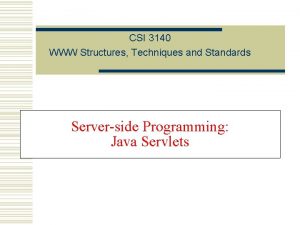 CSI 3140 WWW Structures Techniques and Standards Serverside