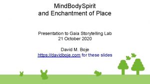 Mind Body Spirit and Enchantment of Place Presentation