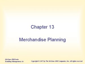 Chapter 13 Merchandise Planning Mc GrawHillIrwin Retailing Management
