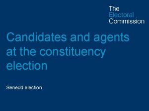 Candidates and agents at the constituency election Senedd