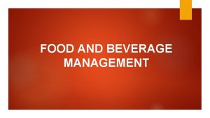 FOOD AND BEVERAGE MANAGEMENT FOOD AND BEVERAGE DEPARTMENT