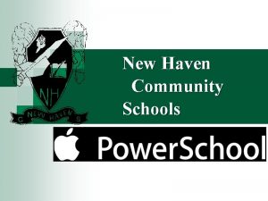 New Haven Community Schools Power School Parent Access