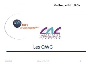 Guillaume PHILIPPON Les QWG 12122021 Guillaume PHILIPPON 1