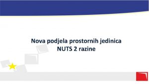 Nova podjela prostornih jedinica NUTS 2 razine NUTS