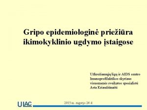 Gripo epidemiologin prieira ikimokyklinio ugdymo staigose Ukreiamj lig