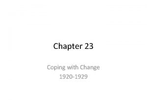 Chapter 23 Coping with Change 1920 1929 Introduction