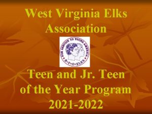 West Virginia Elks Association Teen and Jr Teen