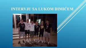 INTERVJU SA LUKOM DIMIEM Mihailo Bulatovi Mihailo Sa